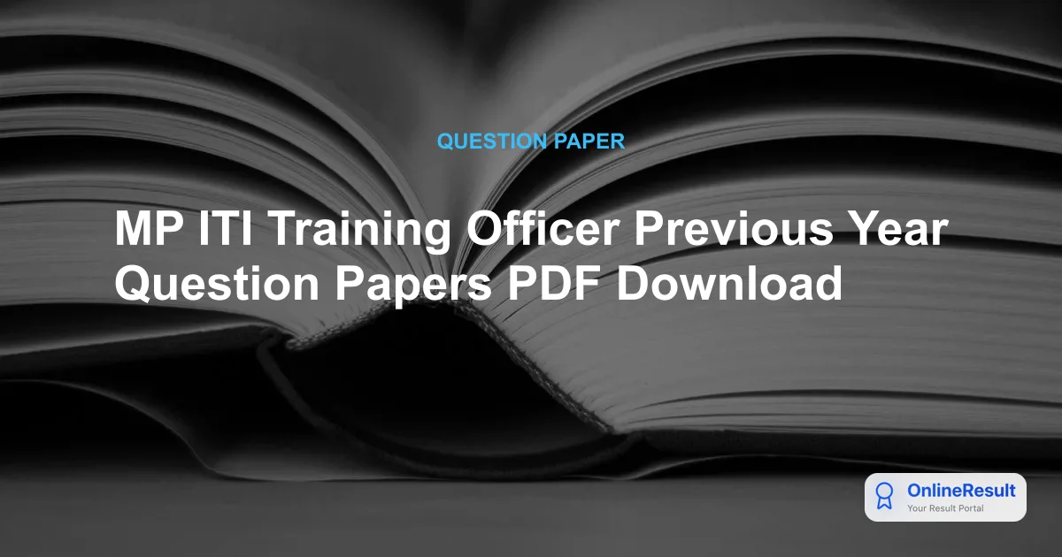 MP ITI Training Officer Previous Year Question Papers PDF Download
