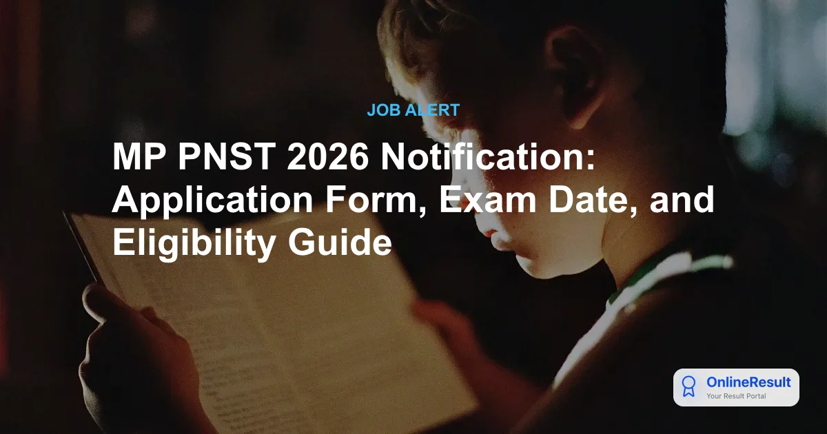 MP PNST 2026 Notification: Application Form, Exam Date, and Eligibility Guide