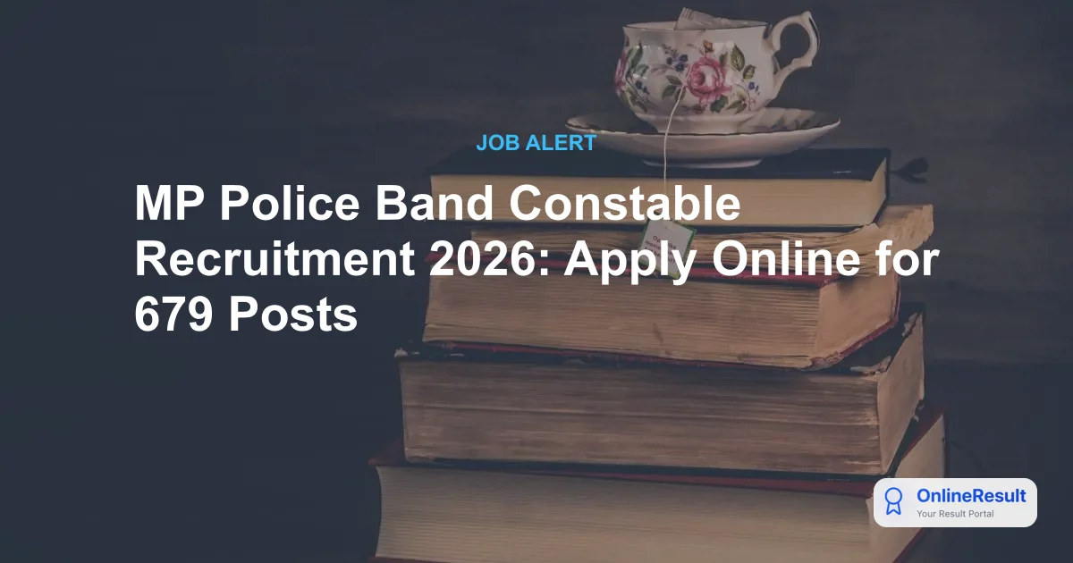 MP Police Band Constable Recruitment 2026: Apply Online for 679 Posts