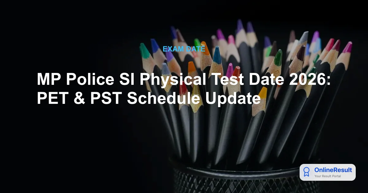 MP Police SI Physical Test Date 2026: PET & PST Schedule Update