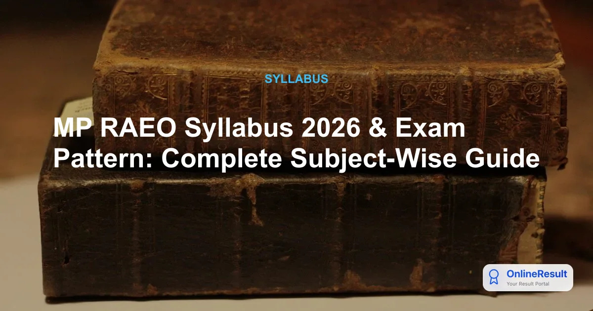 MP RAEO Syllabus 2026 & Exam Pattern: Complete Subject-Wise Guide