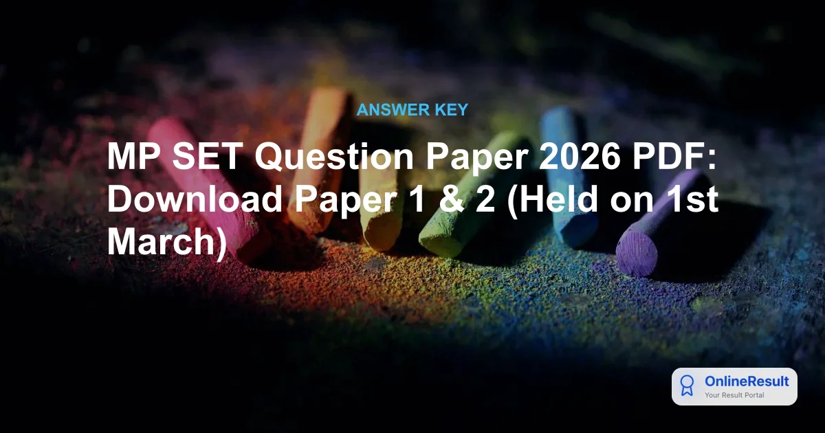 MP SET Question Paper 2026 PDF: Download Paper 1 & 2 (Held on 1st March)