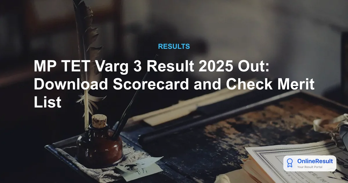 MP TET Varg 3 Result 2025 Out: Download Scorecard and Check Merit List