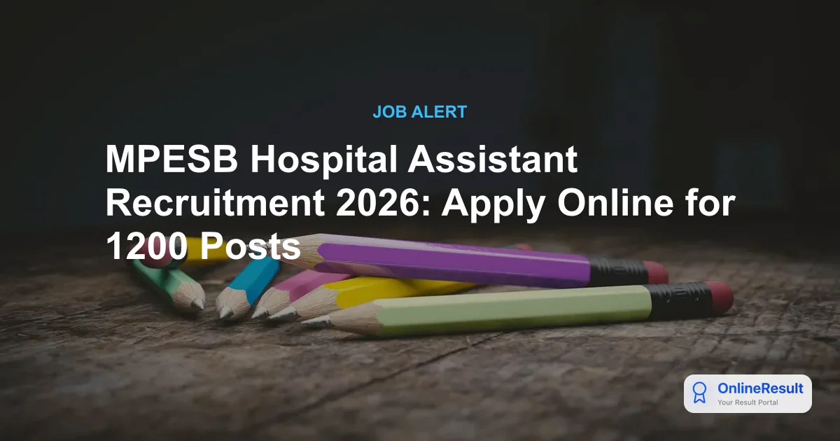 MPESB Hospital Assistant Recruitment 2026: Apply Online for 1200 Posts
