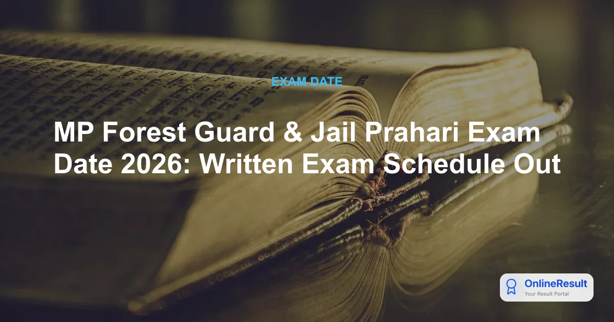 MP Forest Guard & Jail Prahari Exam Date 2026: Written Exam Schedule Out