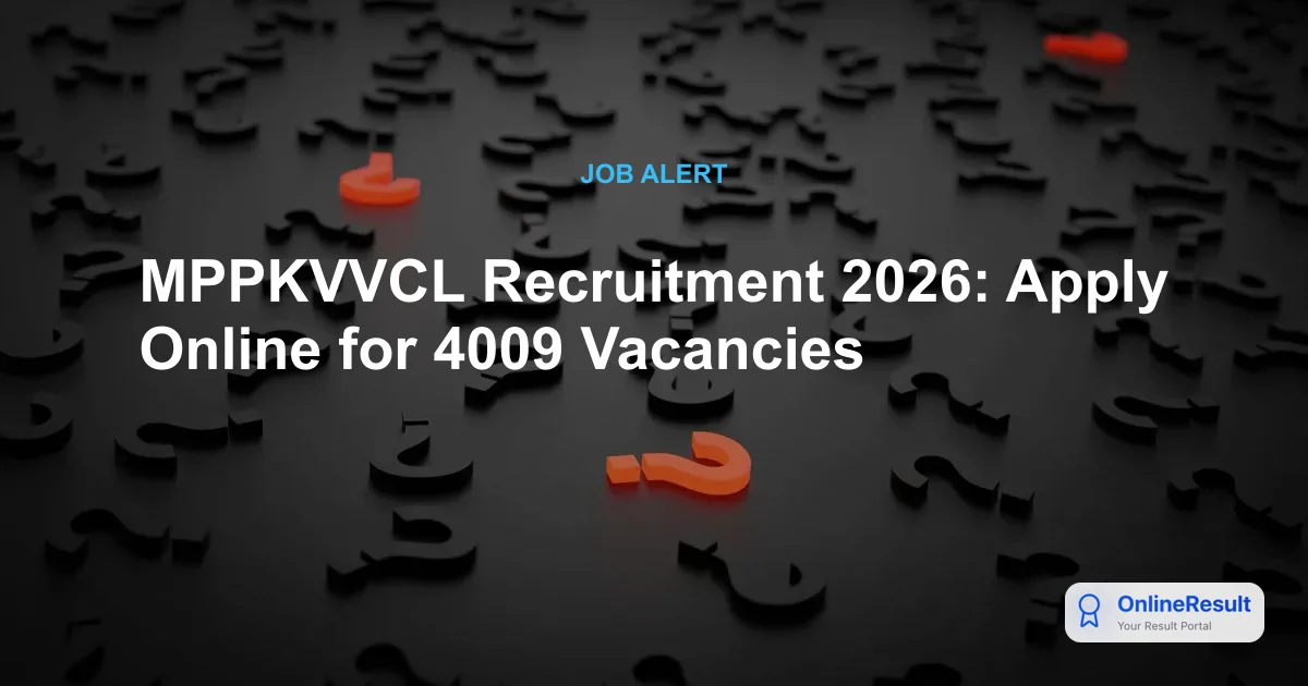 MPPKVVCL Recruitment 2026: Apply Online for 4009 Vacancies