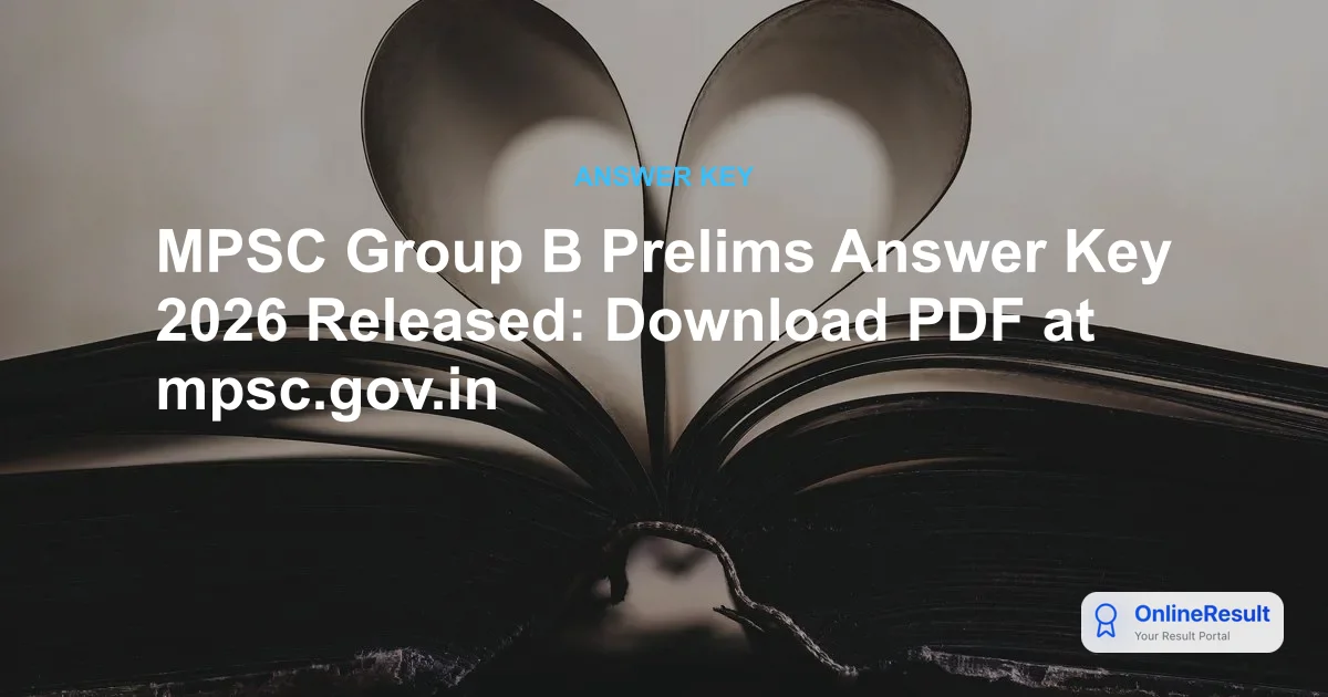 MPSC Group B Prelims Answer Key 2026 Released: Download PDF at mpsc.gov.in