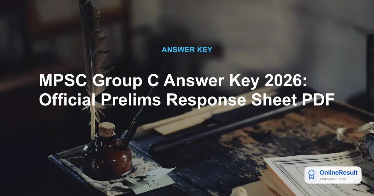 MPSC Group C Answer Key 2026: Official Prelims Response Sheet PDF