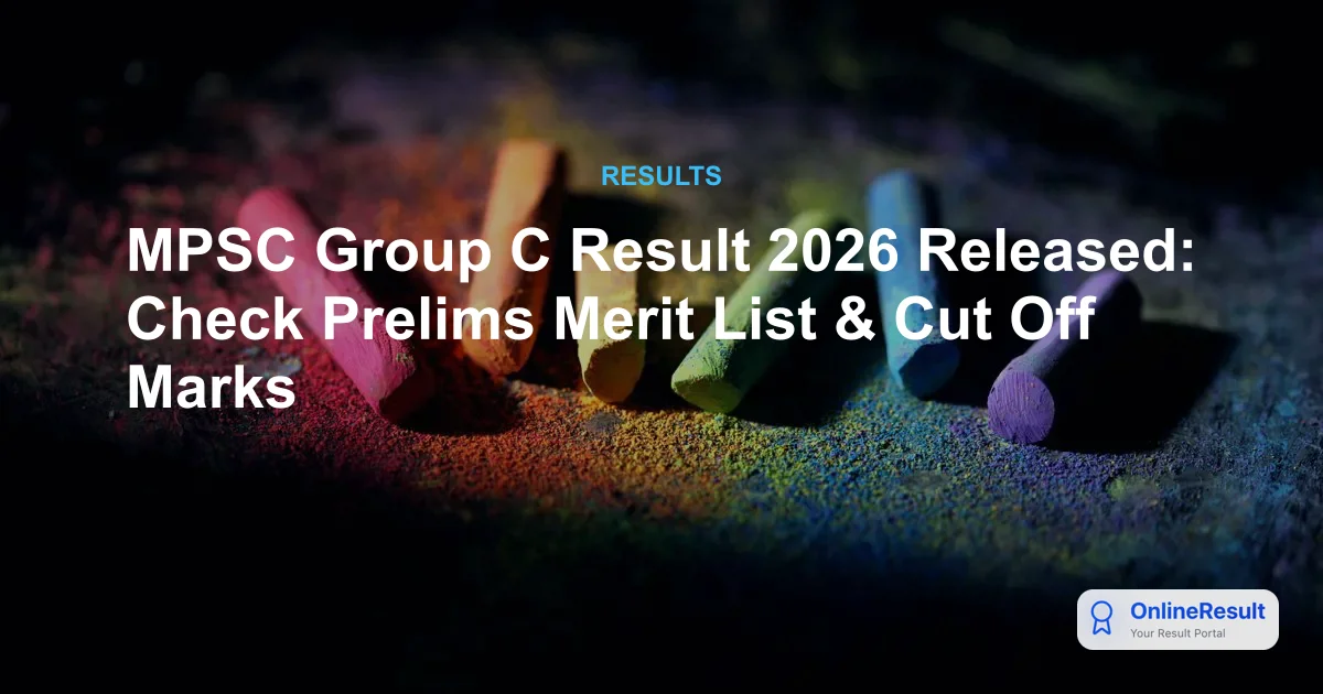 MPSC Group C Result 2026 Released: Check Prelims Merit List & Cut Off Marks