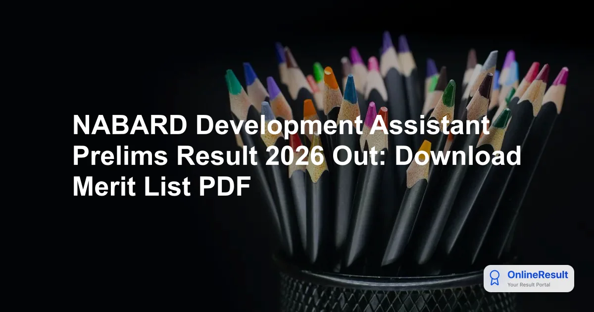 NABARD Development Assistant Prelims Result 2026 Out: Download Merit List PDF