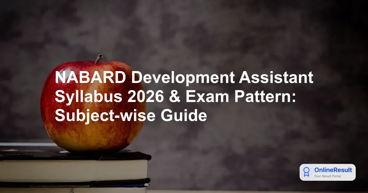 NABARD Development Assistant Syllabus 2026 & Exam Pattern: Subject-wise Guide