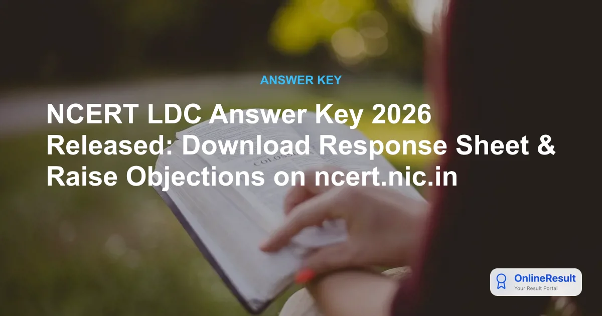 NCERT LDC Answer Key 2026 Released: Download Response Sheet & Raise Objections on ncert.nic.in