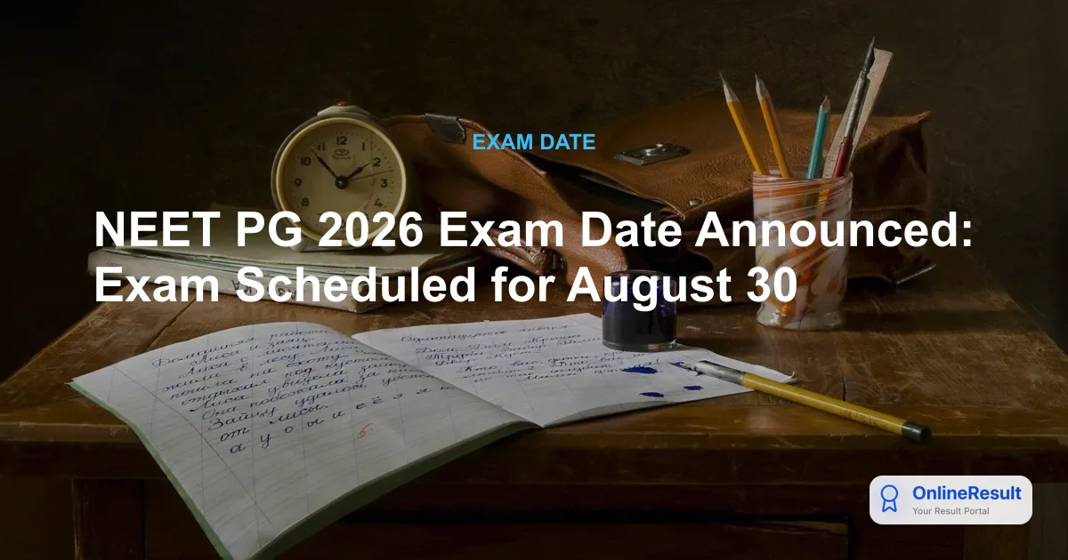 NEET PG 2026 Exam Date Announced: Exam Scheduled for August 30