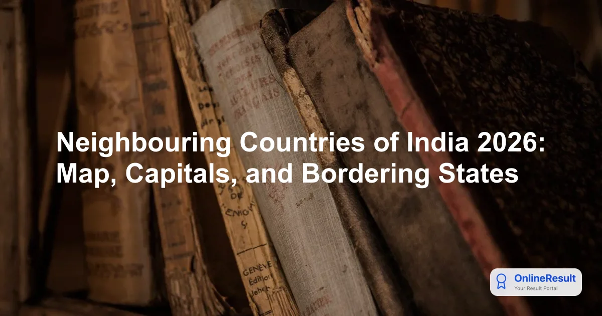 Neighbouring Countries of India 2026: Map, Capitals, and Bordering States