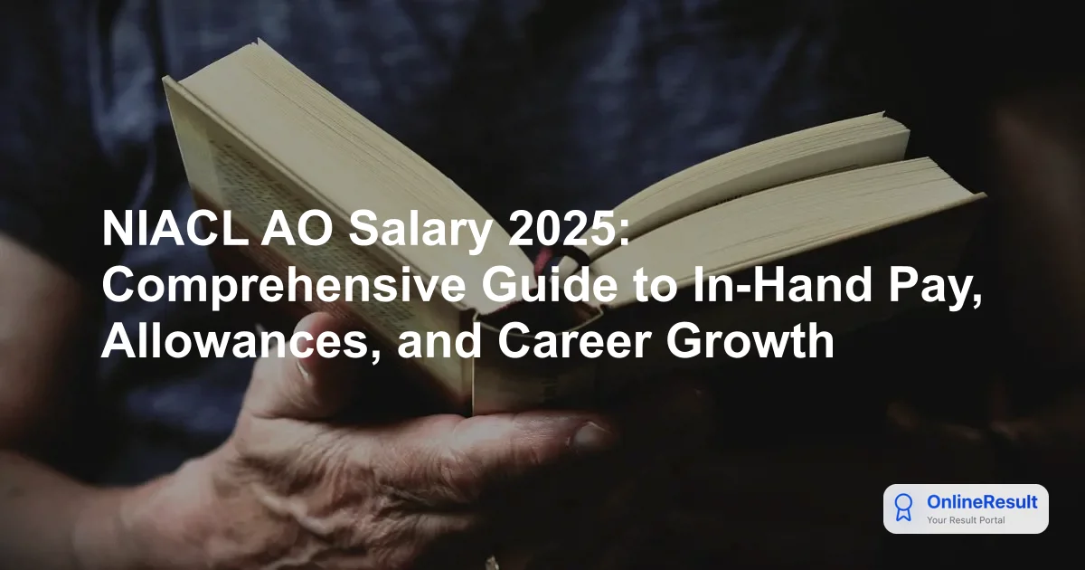 NIACL AO Salary 2025: Comprehensive Guide to In-Hand Pay, Allowances, and Career Growth
