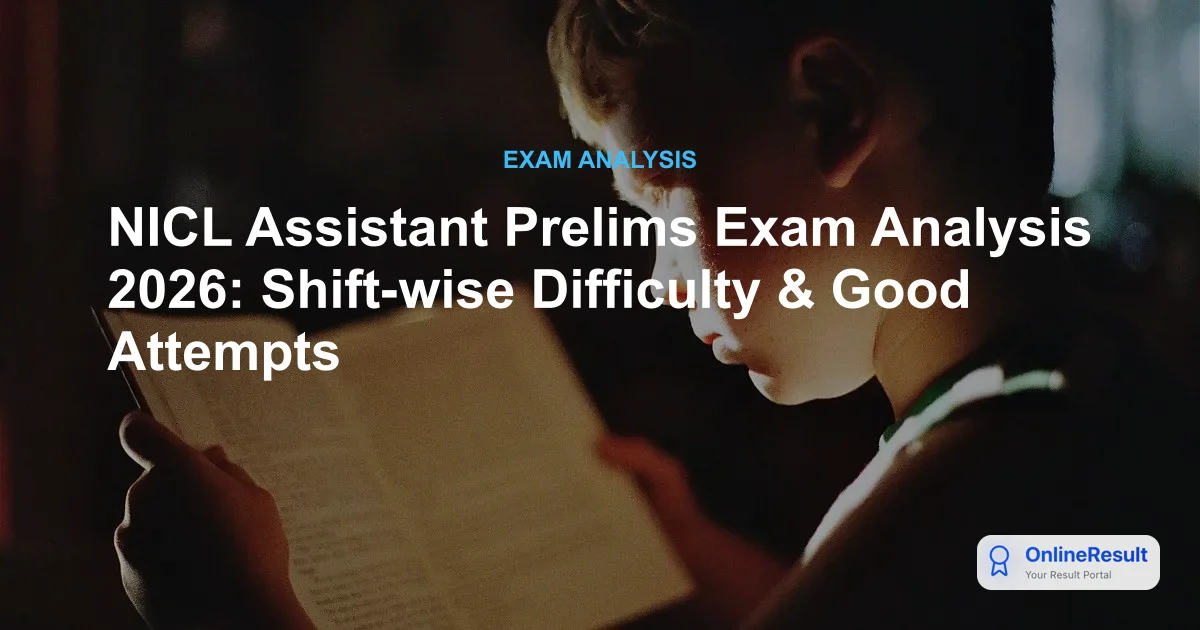 NICL Assistant Prelims Exam Analysis 2026: Shift-wise Difficulty & Good Attempts