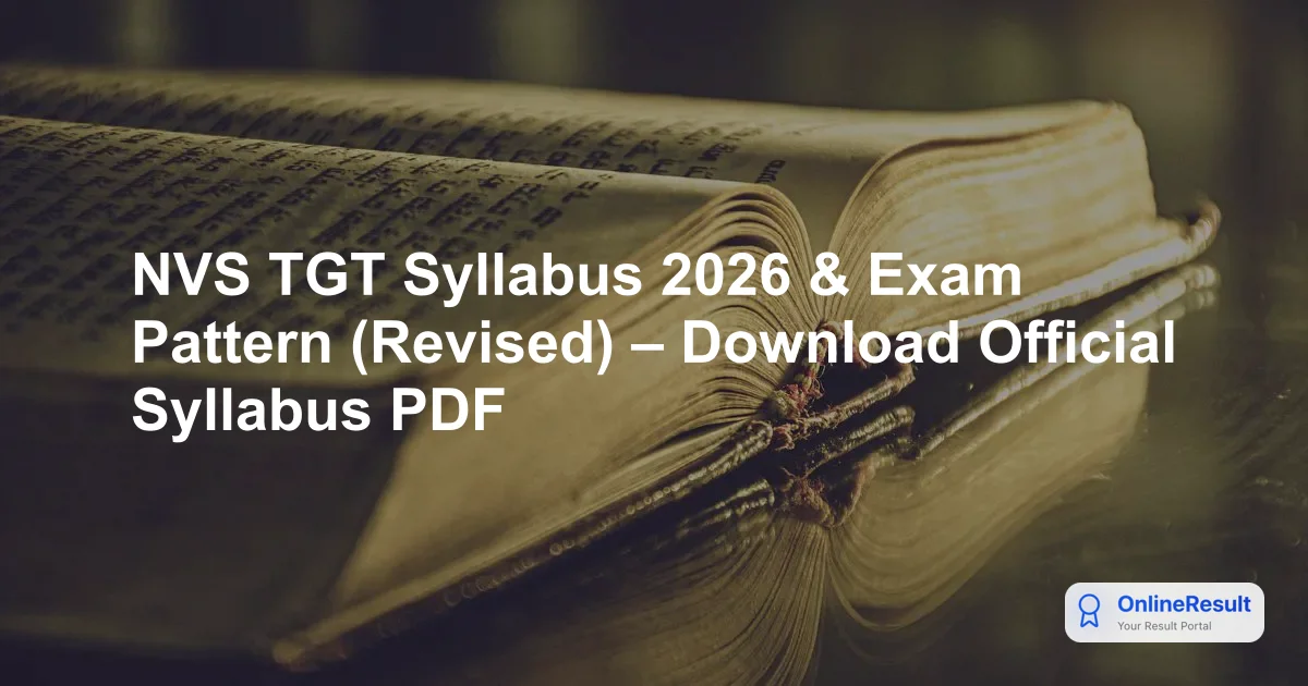 NVS TGT Syllabus 2026 & Exam Pattern (Revised) – Download Official Syllabus PDF
