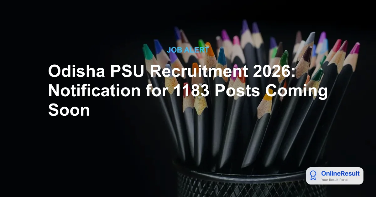 Odisha PSU Recruitment 2026: Notification for 1183 Posts Coming Soon