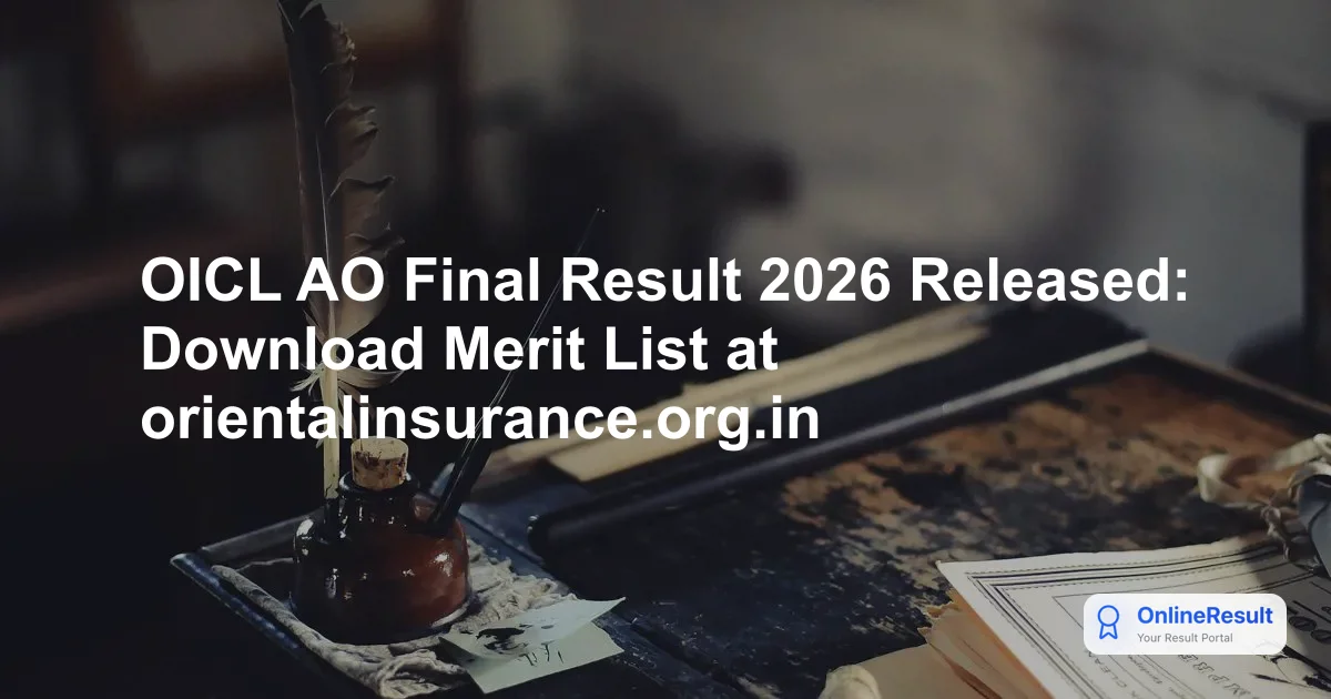 OICL AO Final Result 2026 Released: Download Merit List at orientalinsurance.org.in