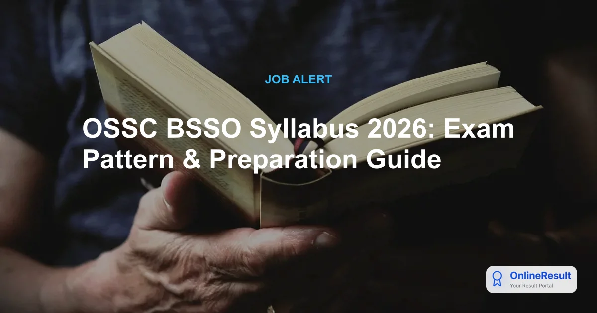 OSSC BSSO Syllabus 2026: Exam Pattern & Preparation Guide