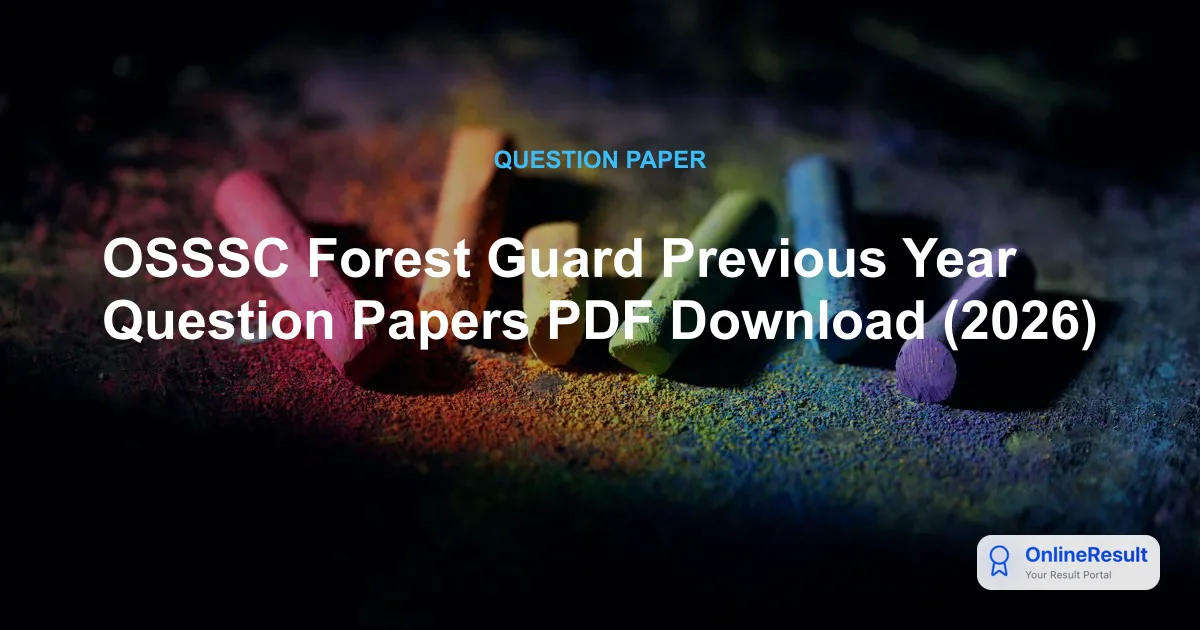 OSSSC Forest Guard Previous Year Question Papers PDF Download (2026)