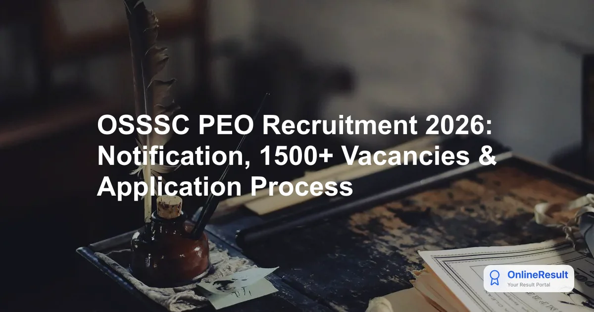 OSSSC PEO Recruitment 2026: Notification, 1500+ Vacancies & Application Process