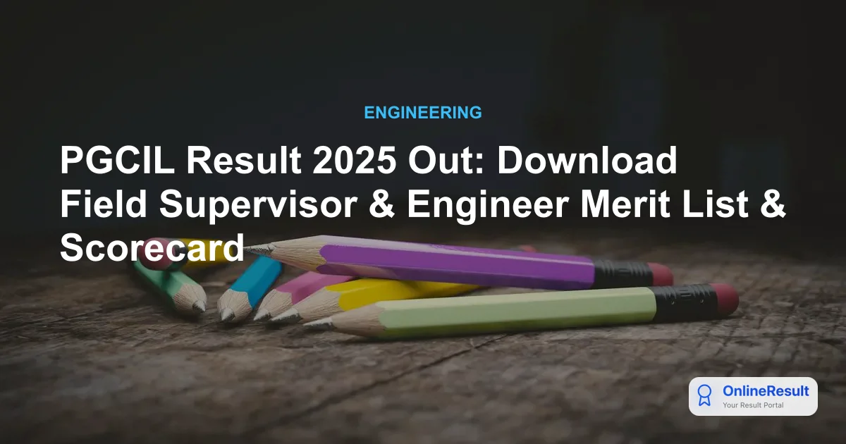 PGCIL Result 2025 Out: Download Field Supervisor & Engineer Merit List & Scorecard