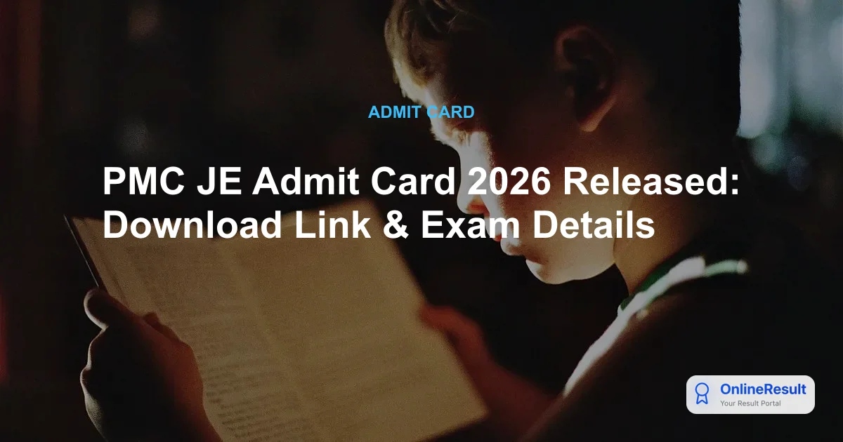 PMC JE Admit Card 2026 Released: Download Link & Exam Details
