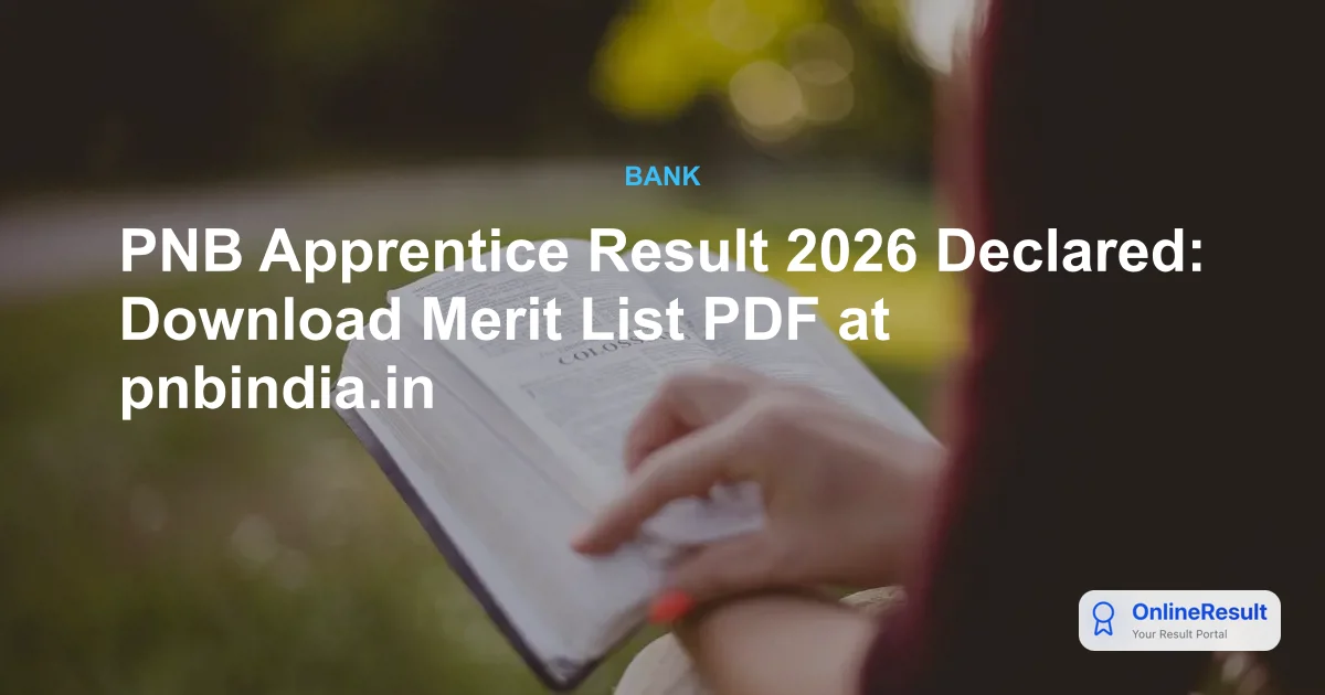 PNB Apprentice Result 2026 Declared: Download Merit List PDF at pnbindia.in