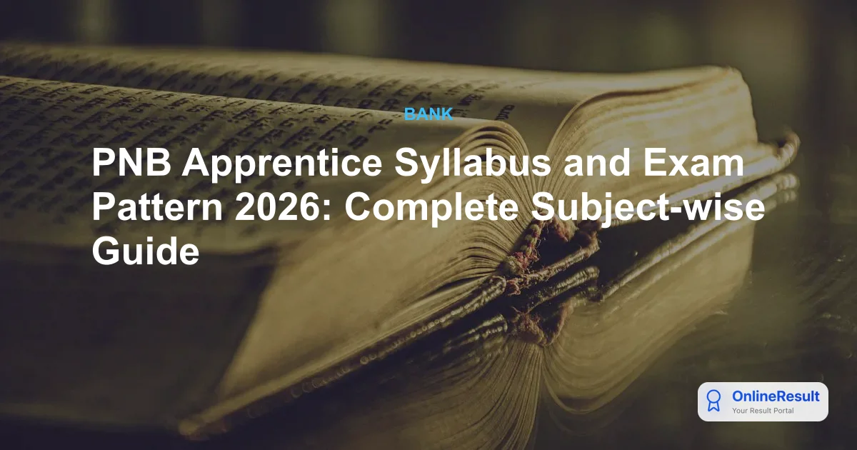 PNB Apprentice Syllabus and Exam Pattern 2026: Complete Subject-wise Guide