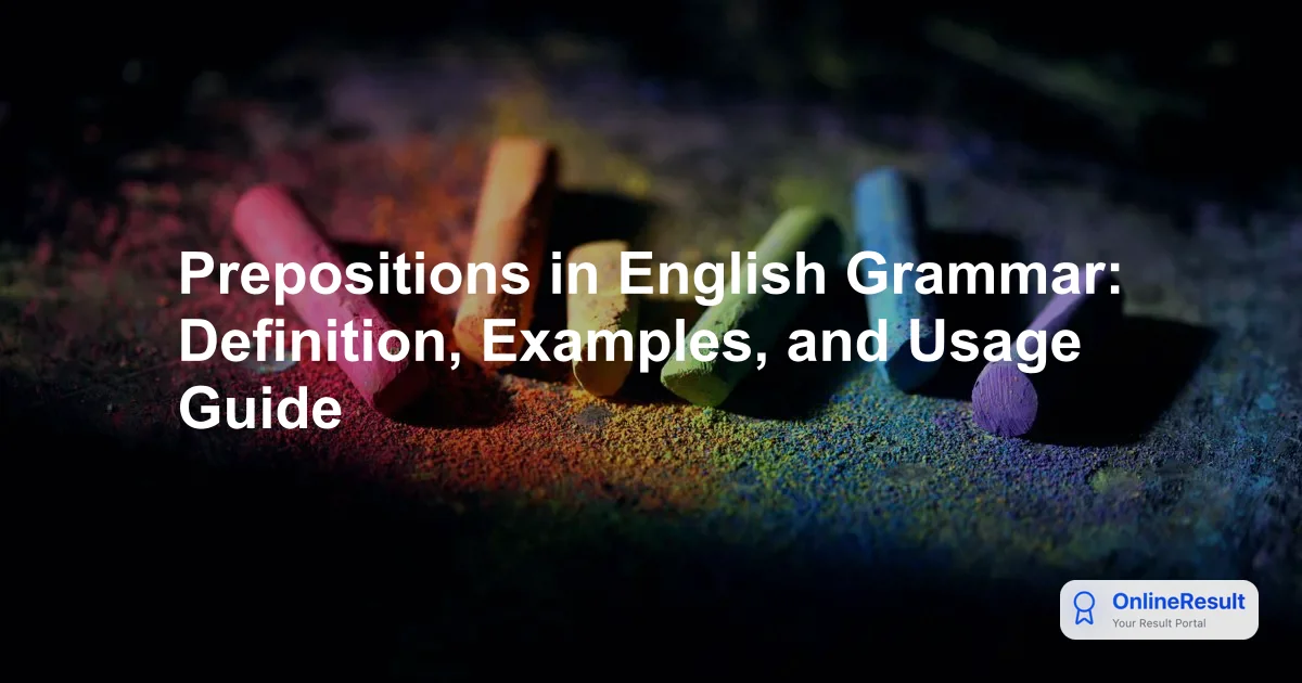 Prepositions in English Grammar: Definition, Examples, and Usage Guide