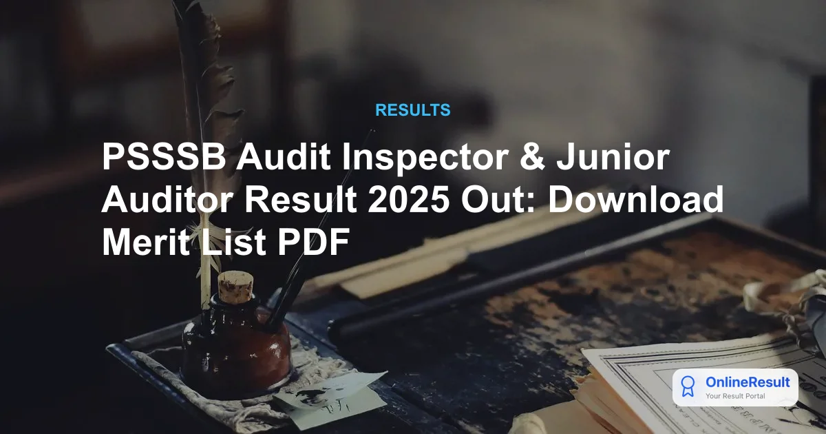 PSSSB Audit Inspector & Junior Auditor Result 2025 Out: Download Merit List PDF