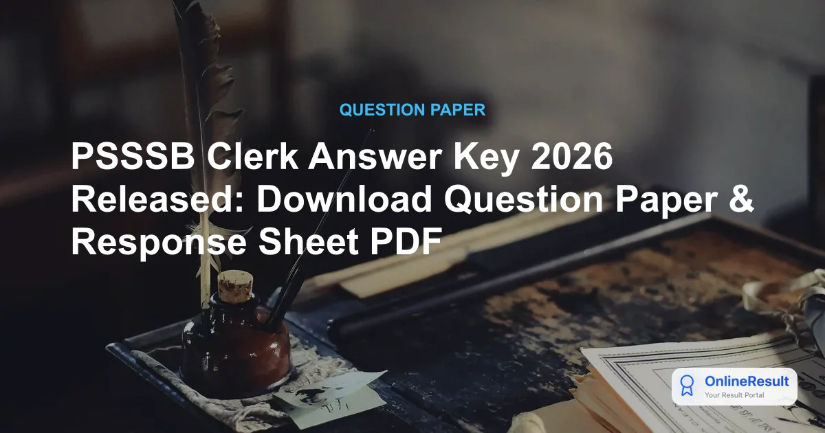 PSSSB Clerk Answer Key 2026 Released: Download Question Paper & Response Sheet PDF