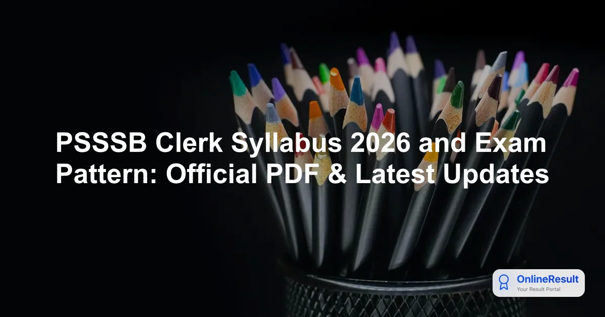 PSSSB Clerk Syllabus 2026 and Exam Pattern: Official PDF & Latest Updates
