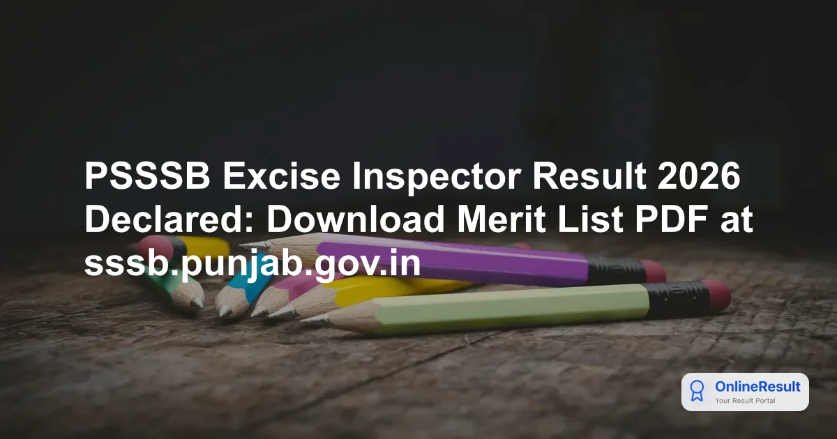 PSSSB Excise Inspector Result 2026 Declared: Download Merit List PDF at sssb.punjab.gov.in