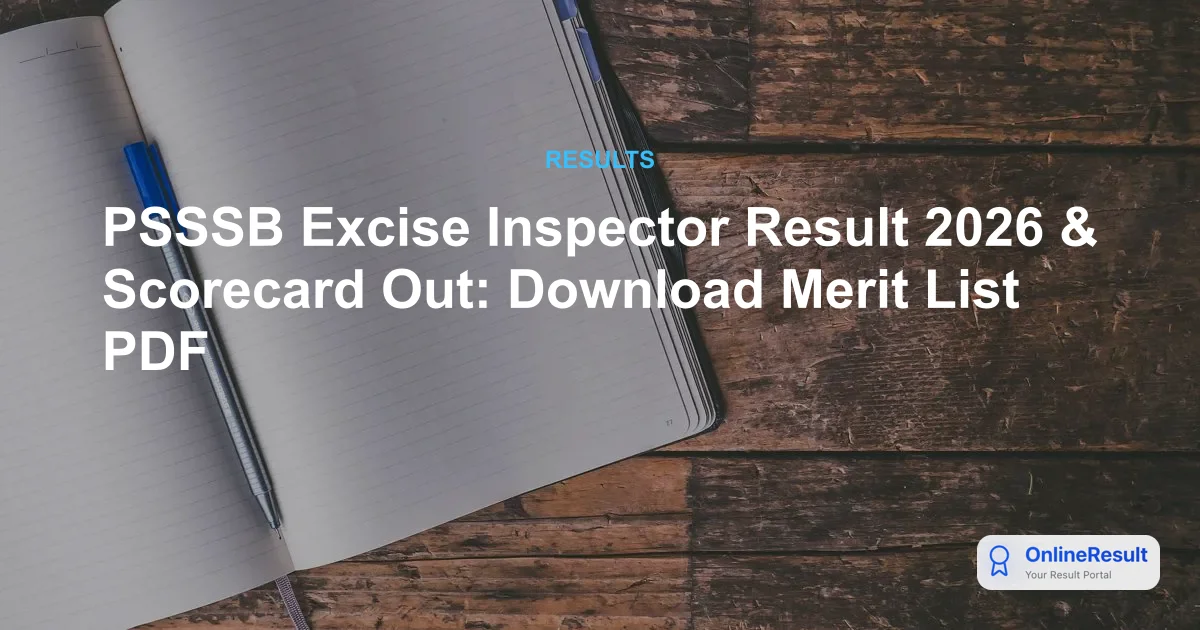PSSSB Excise Inspector Result 2026 & Scorecard Out: Download Merit List PDF