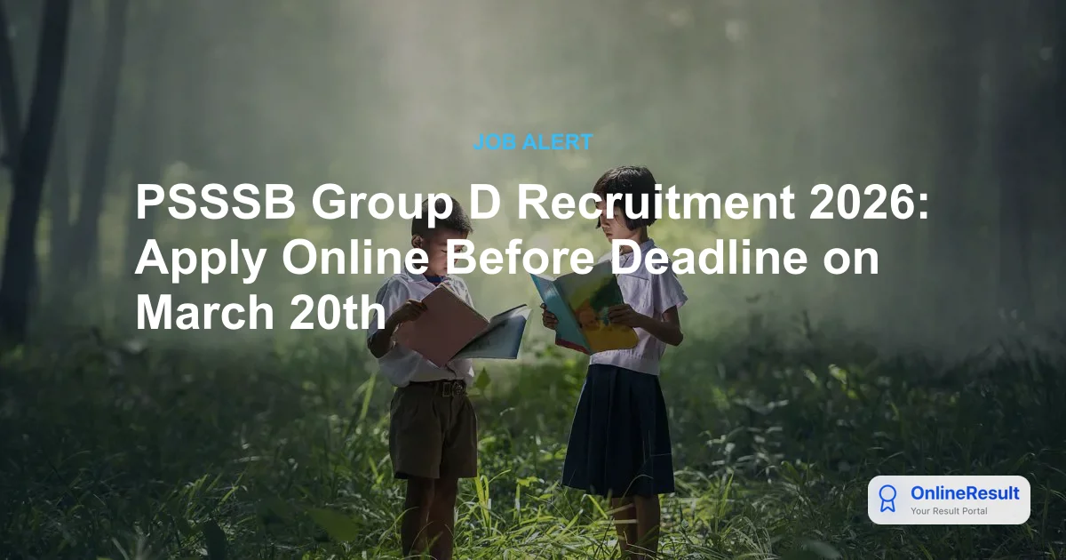 PSSSB Group D Recruitment 2026: Apply Online Before Deadline on March 20th
