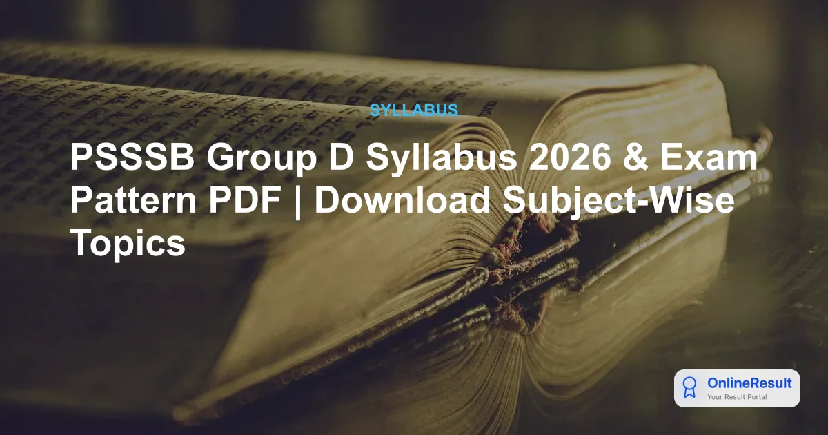 PSSSB Group D Syllabus 2026 & Exam Pattern PDF | Download Subject-Wise Topics