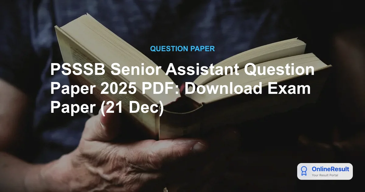 PSSSB Senior Assistant Question Paper 2025 PDF: Download Exam Paper (21 Dec)