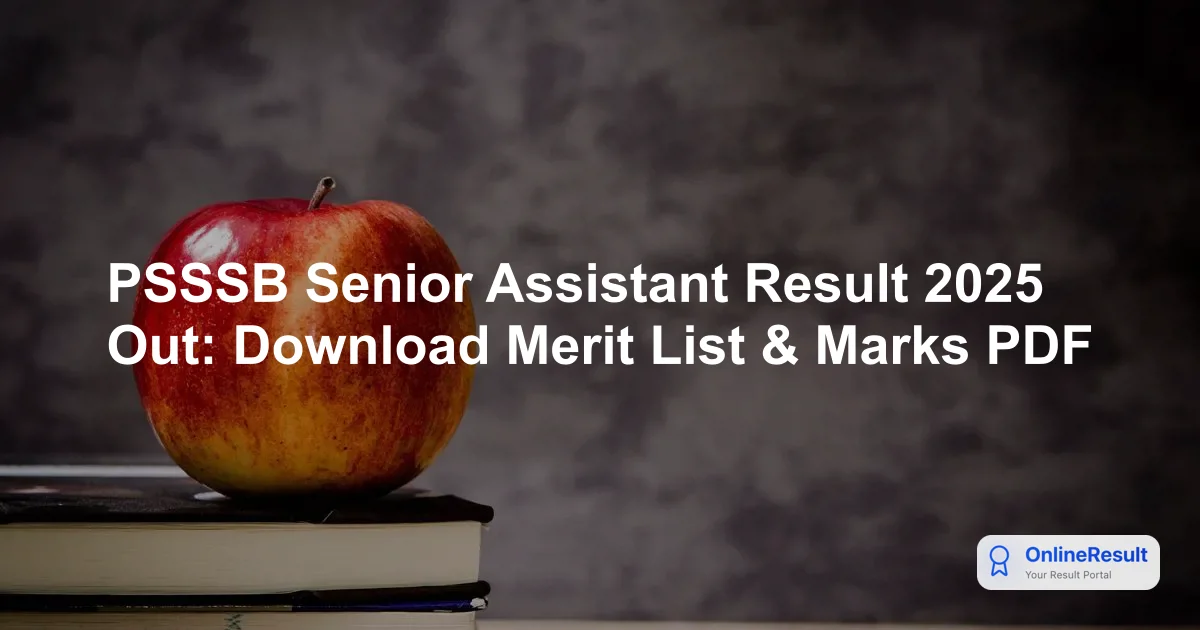 PSSSB Senior Assistant Result 2025 Out: Download Merit List & Marks PDF
