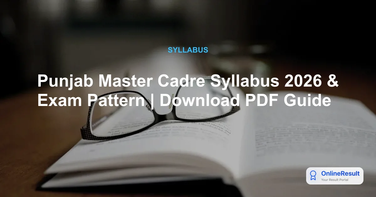 Punjab Master Cadre Syllabus 2026 & Exam Pattern | Download PDF Guide