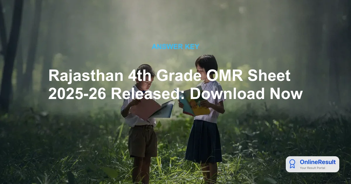 Rajasthan 4th Grade OMR Sheet 2025-26 Released: Download Now
