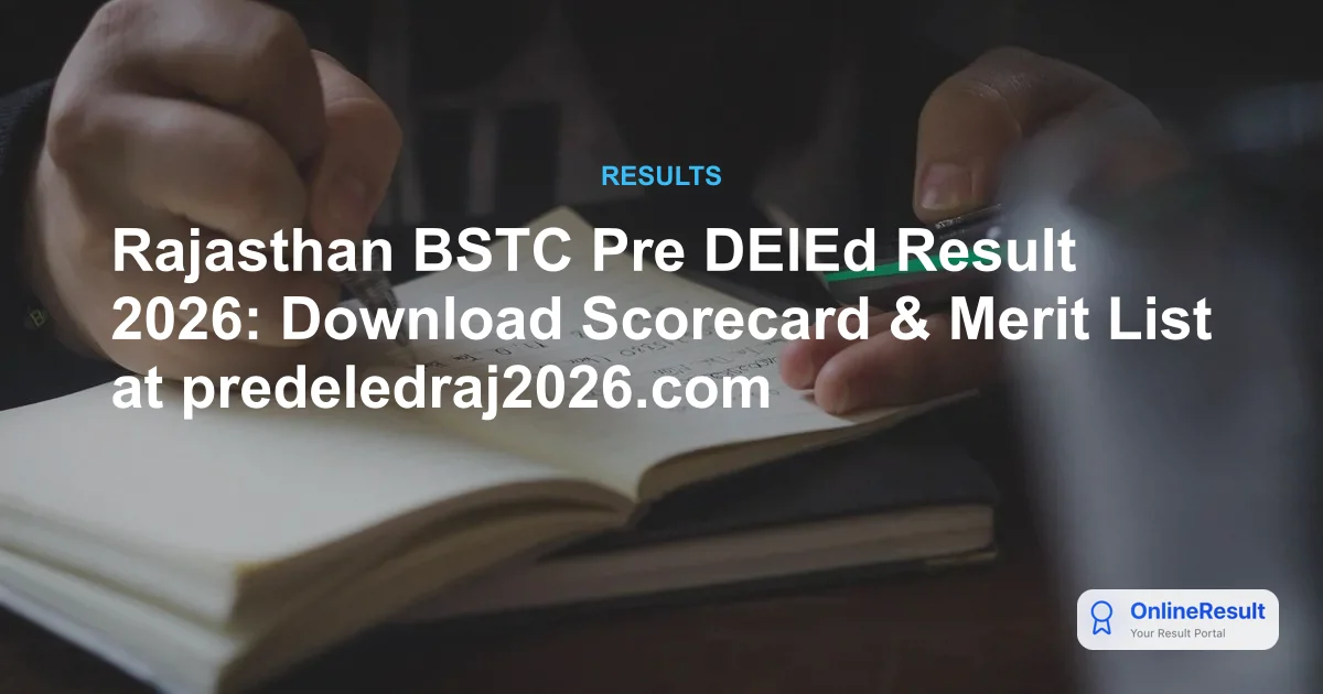 Rajasthan BSTC Pre DElEd Result 2026: Download Scorecard & Merit List at predeledraj2026.com