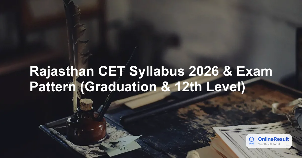 Rajasthan CET Syllabus 2026 & Exam Pattern (Graduation & 12th Level)