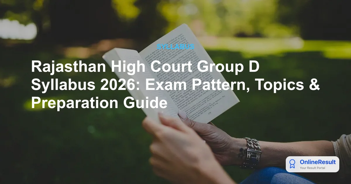 Rajasthan High Court Group D Syllabus 2026: Exam Pattern, Topics & Preparation Guide