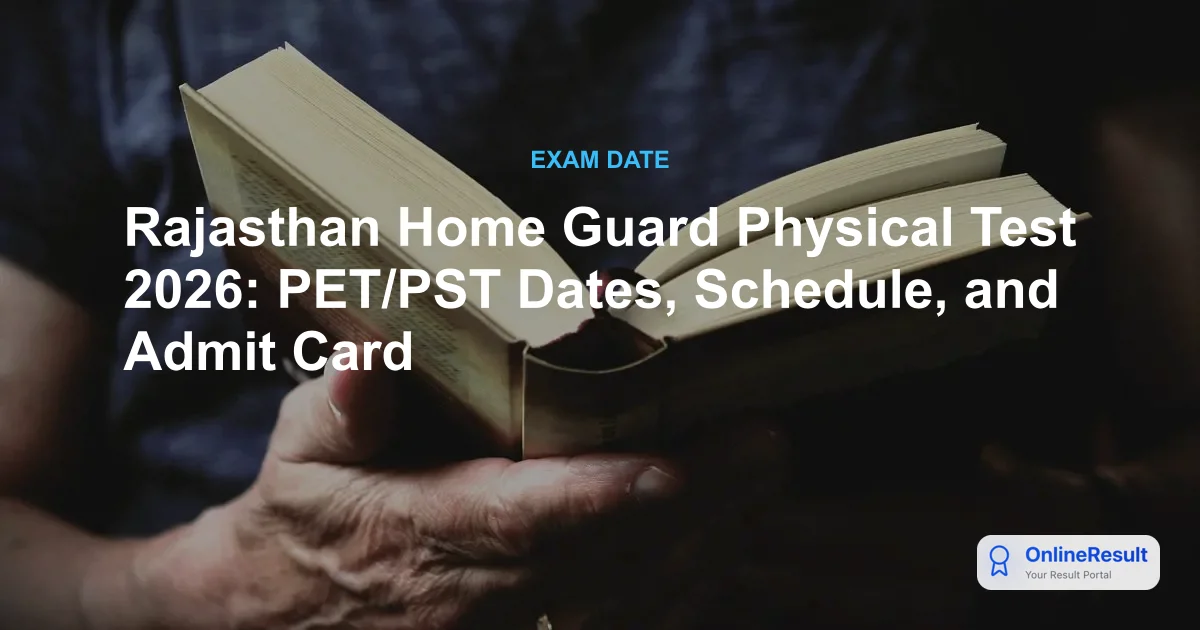 Rajasthan Home Guard Physical Test 2026: PET/PST Dates, Schedule, and Admit Card