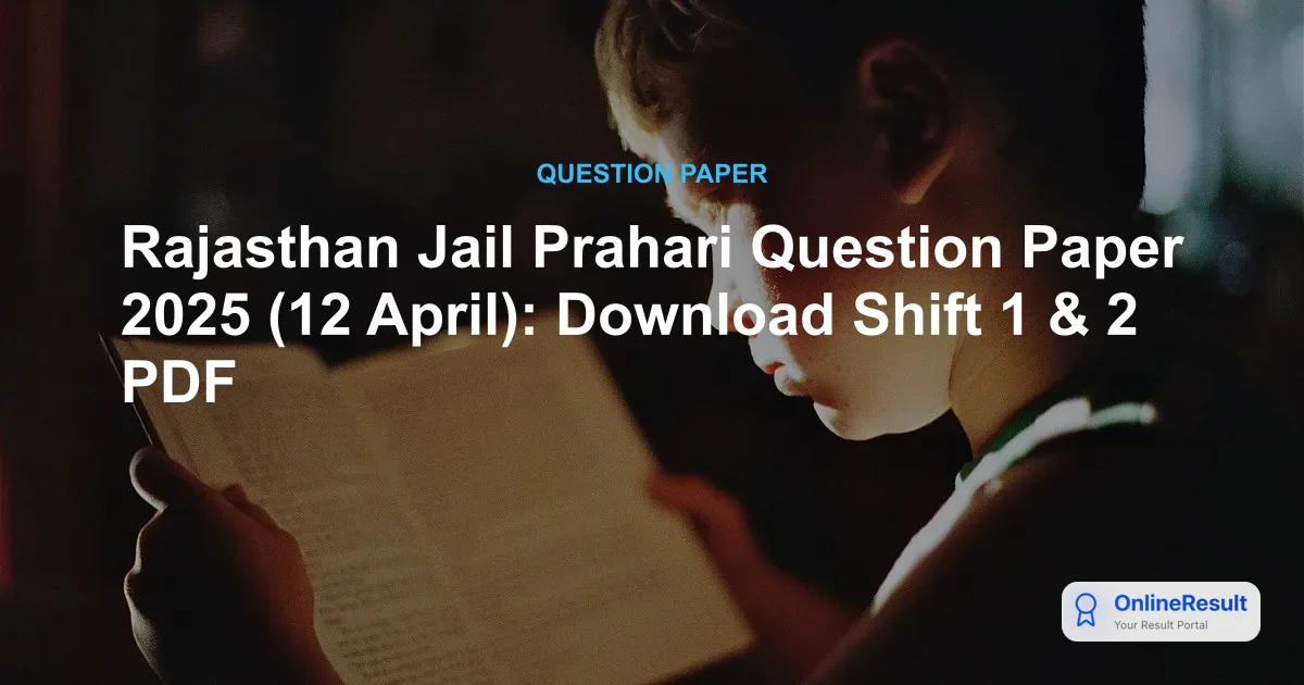 Rajasthan Jail Prahari Question Paper 2025 (12 April): Download Shift 1 & 2 PDF