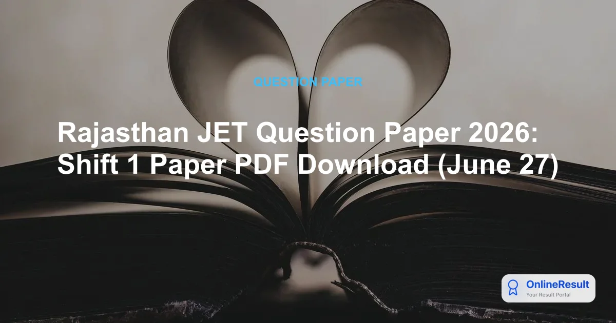 Rajasthan JET Question Paper 2026: Shift 1 Paper PDF Download (June 27)
