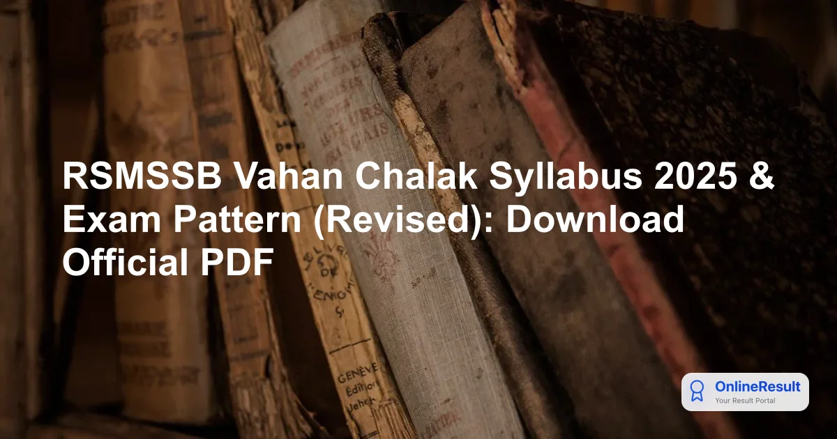 RSMSSB Vahan Chalak Syllabus 2025 & Exam Pattern (Revised): Download Official PDF