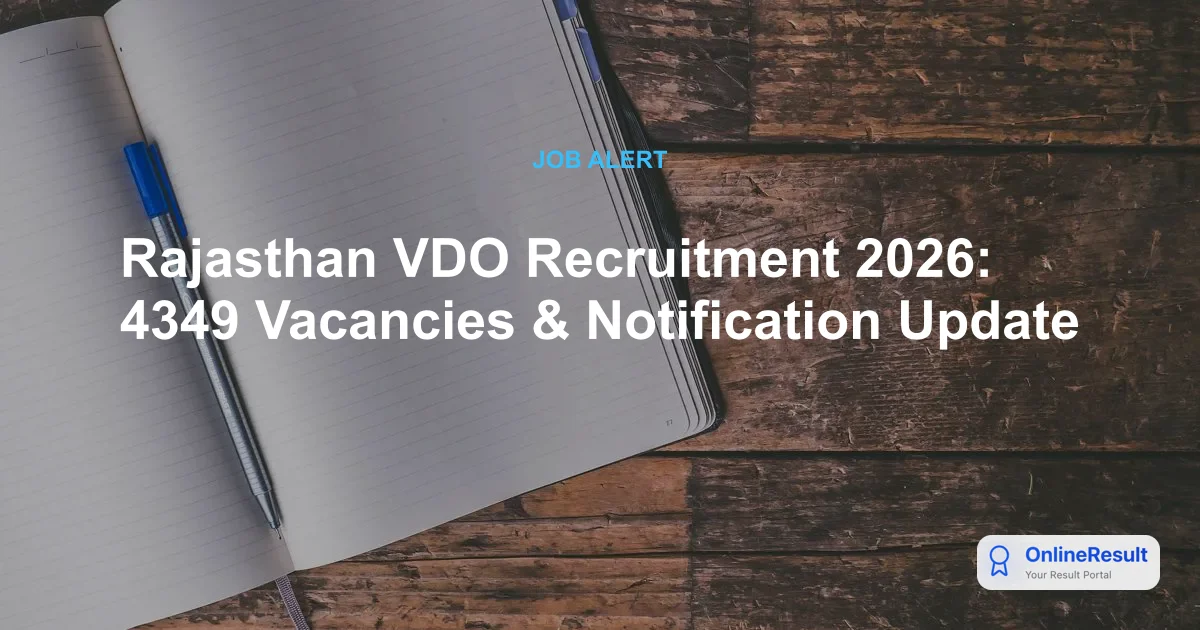 Rajasthan VDO Recruitment 2026: 4349 Vacancies & Notification Update